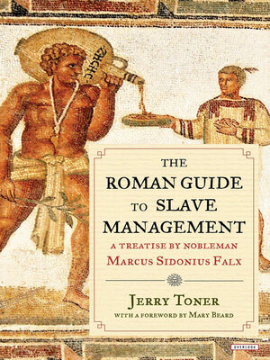 The Roman Guide to Slave Management - ebook
